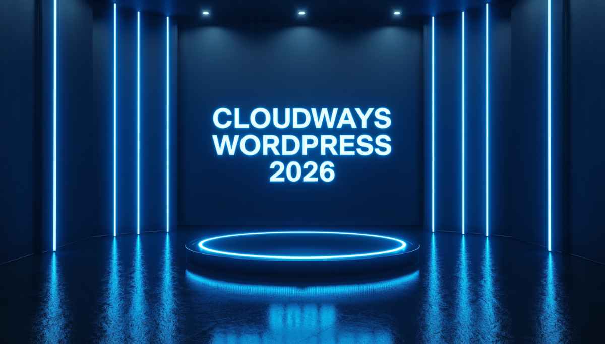 Cloudways WordPress Hosting Guide 2026
