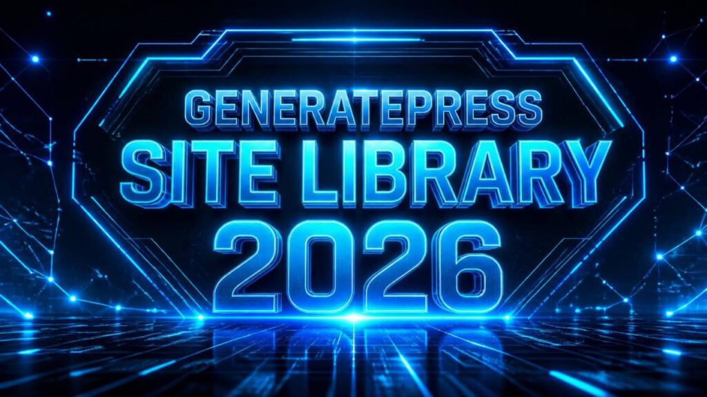 GeneratePress site library guide 2026 starter templates
