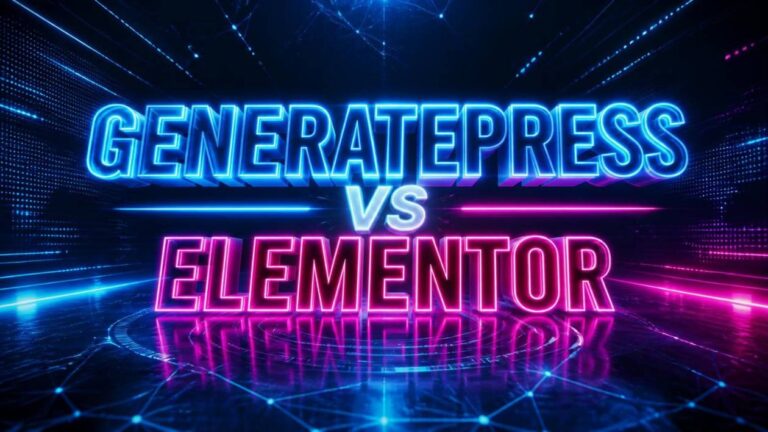 GeneratePress vs Elementor Comparison 2026